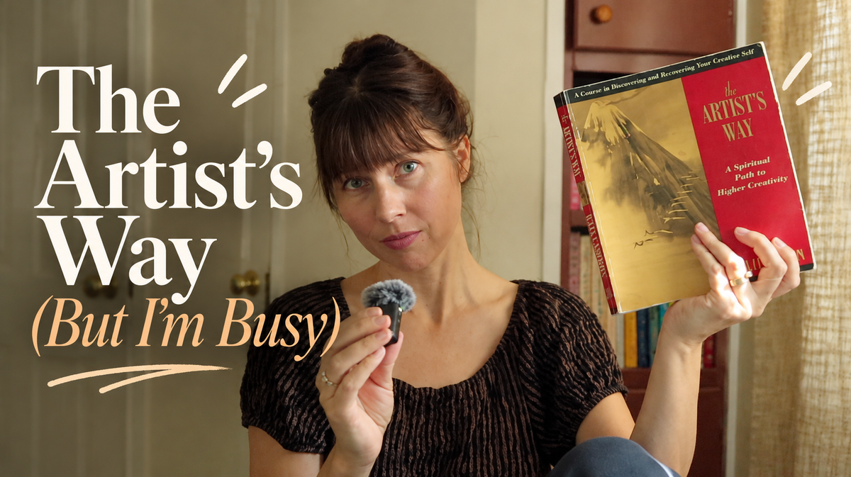 Is The Artist's Way Worth It When You're Busy?